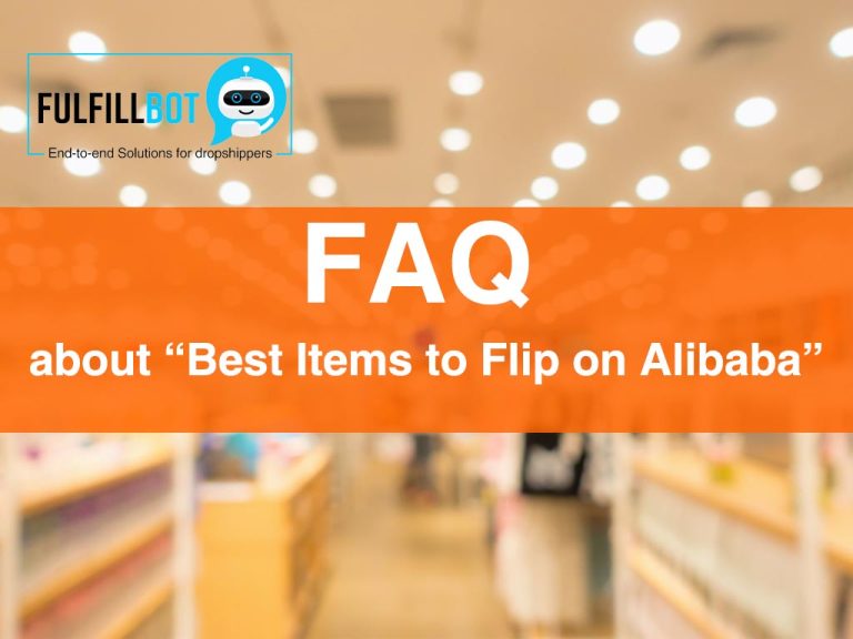 FAQs about “Best Items to Flip on Alibaba”