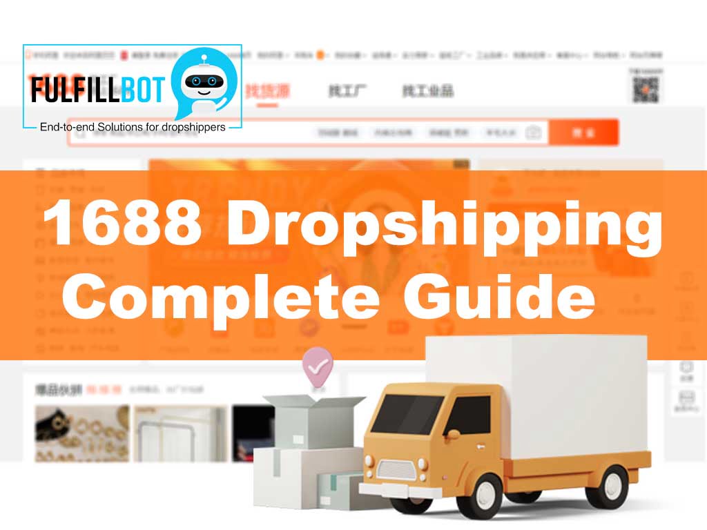 1688 Dropshipping The Ultimate Guide - Fulfillbot