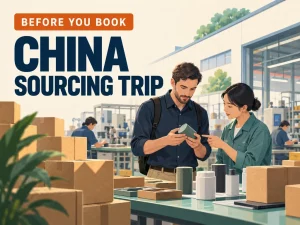 Cobertura de viaje de abastecimiento a China con un comprador, muestras de productos y una fábrica, titulada Antes de reservar